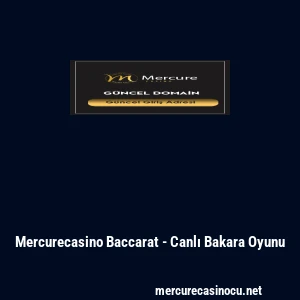 Mercurecasino Baccarat - Canlı Bakara Oyunu