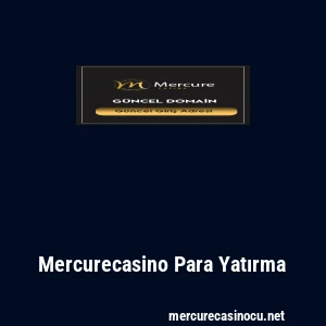 Mercurecasino Para Yatırma