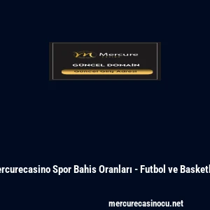 Mercurecasino Spor Bahis Oranları - Futbol ve Basketbol